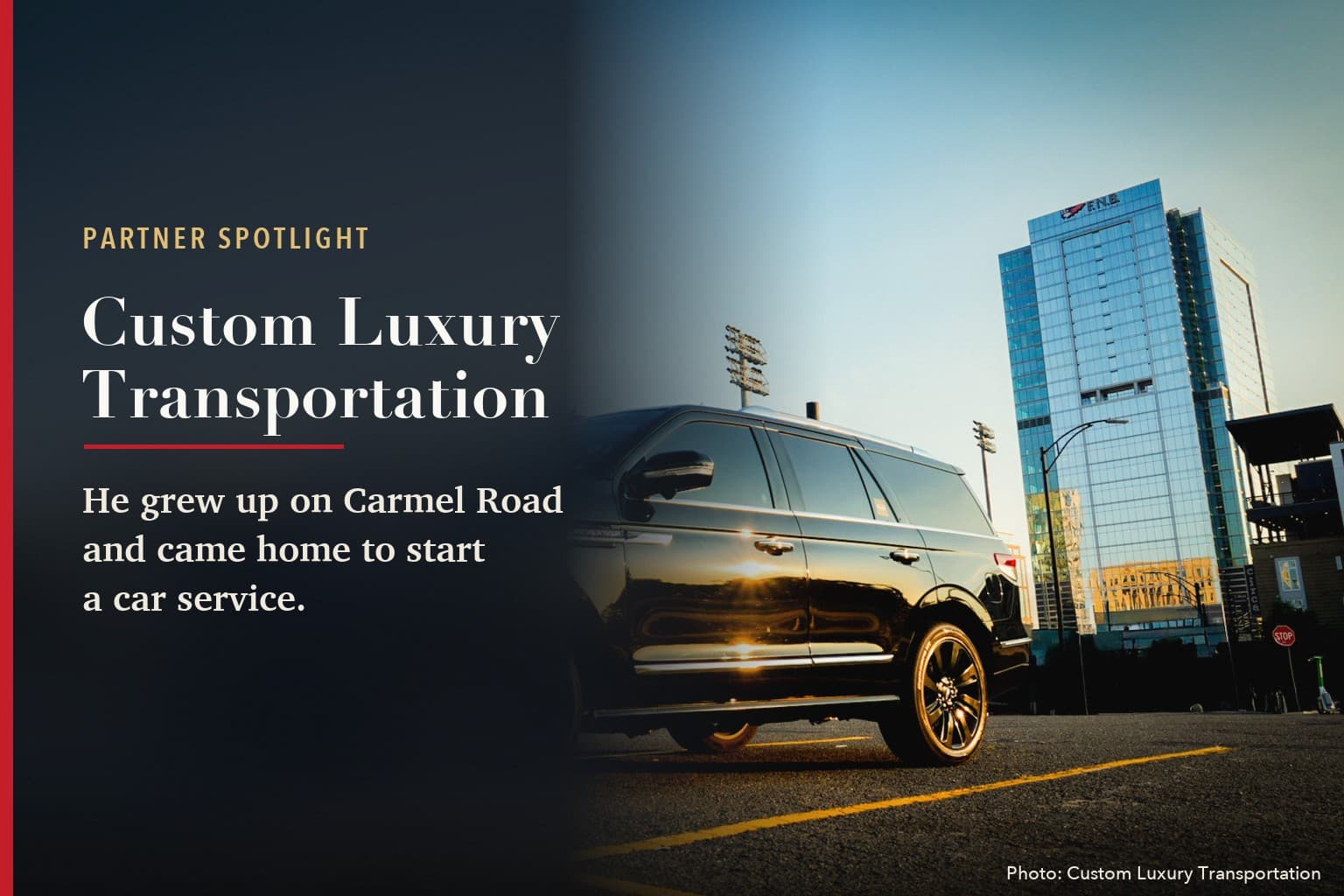 Black SUV parked at sunset beside a glass office tower, beside the words Partner Spotlight, Custom Luxury Transportation